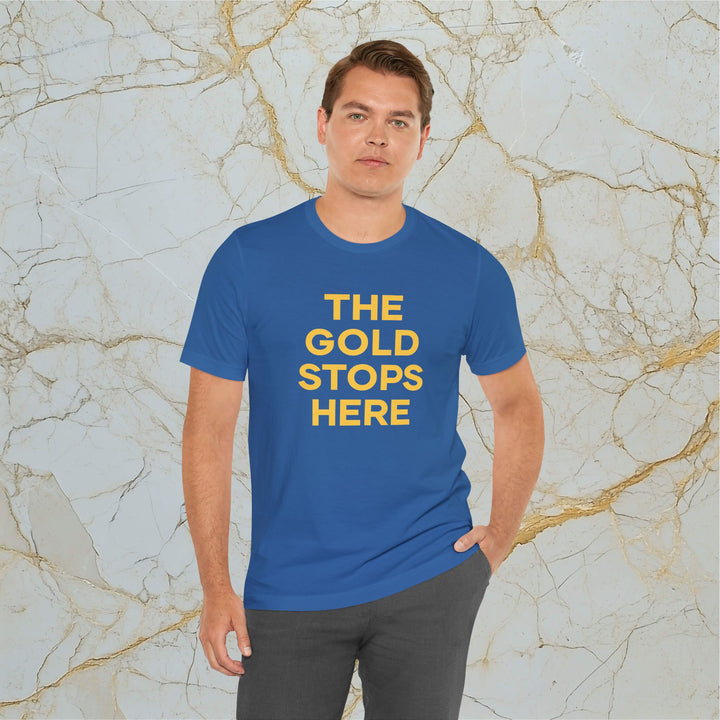 Make Gold Great – 'The Gold Stops Here' – Modern T-Shirt (Unisex)