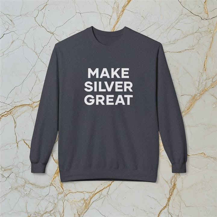 Make Silver Great: Midweight Fleece Sweatshirt (Unisex)