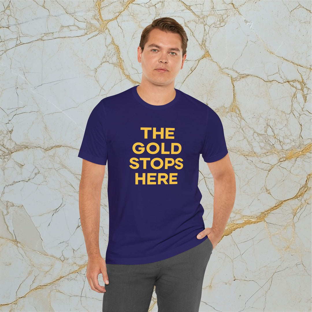 Make Gold Great – 'The Gold Stops Here' – Modern T-Shirt (Unisex)
