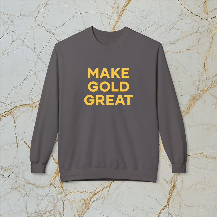 Make Gold Great: Midweight Fleece Sweatshirt (Unisex)