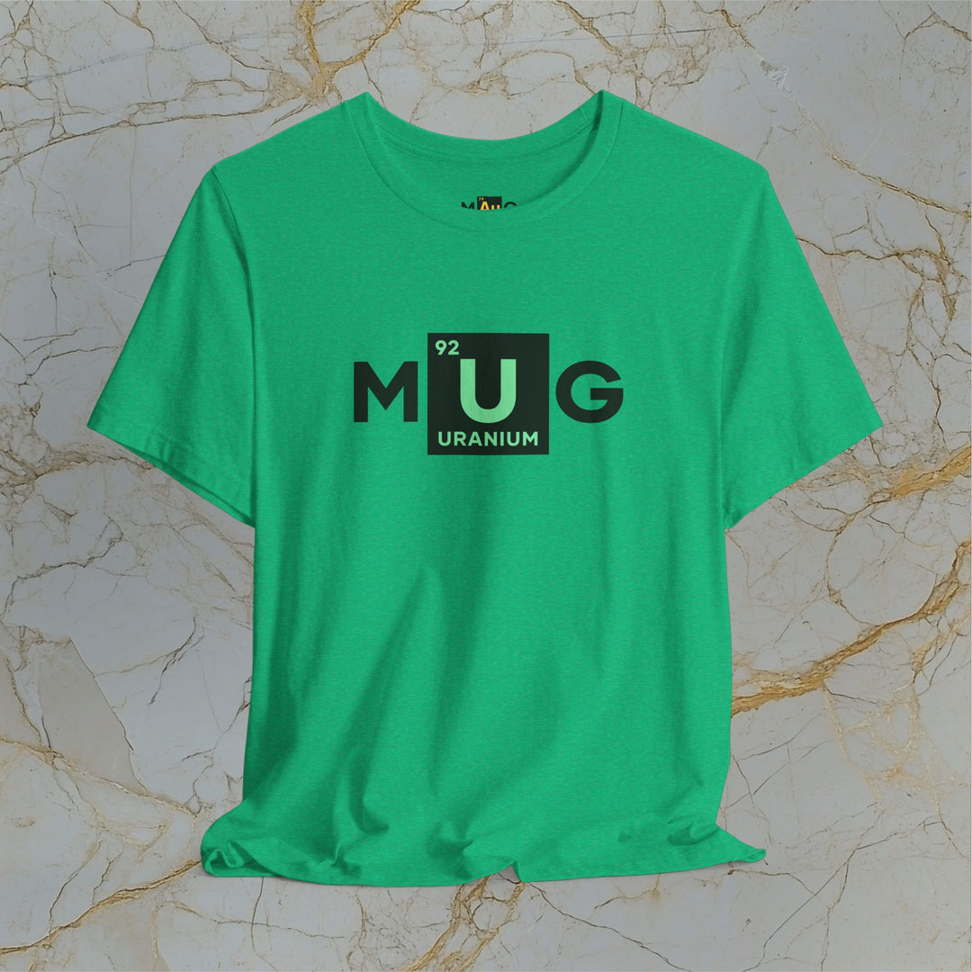 Make Uranium Great – M[U]G –  Modern T-Shirt (Unisex) – Easter Egg 🪺😉