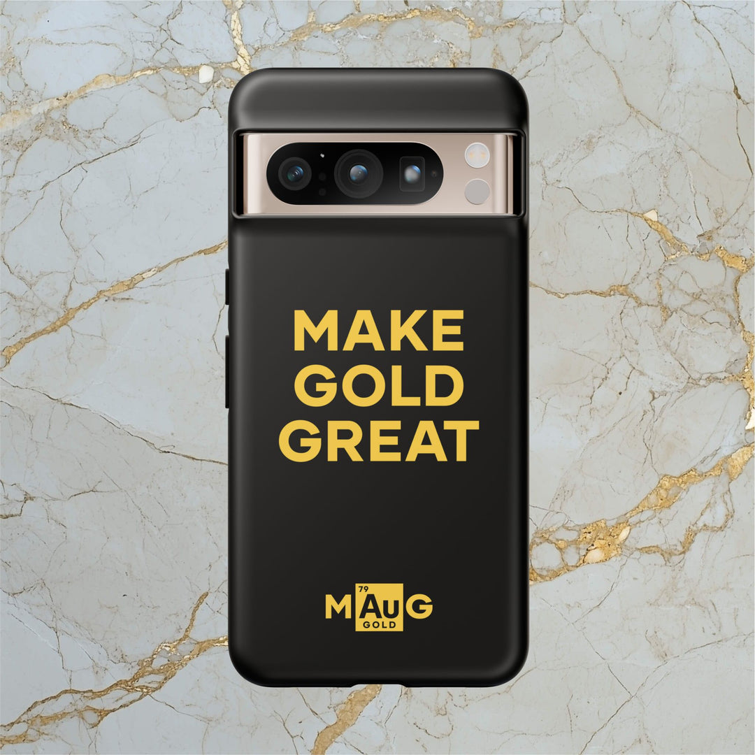 Make Gold Great: Tough Phone Case