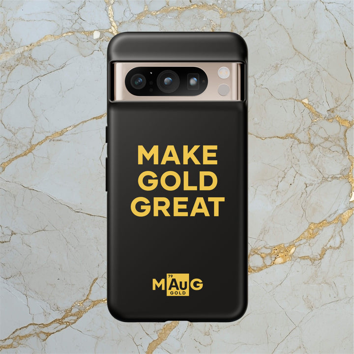 Make Gold Great: Tough Phone Case