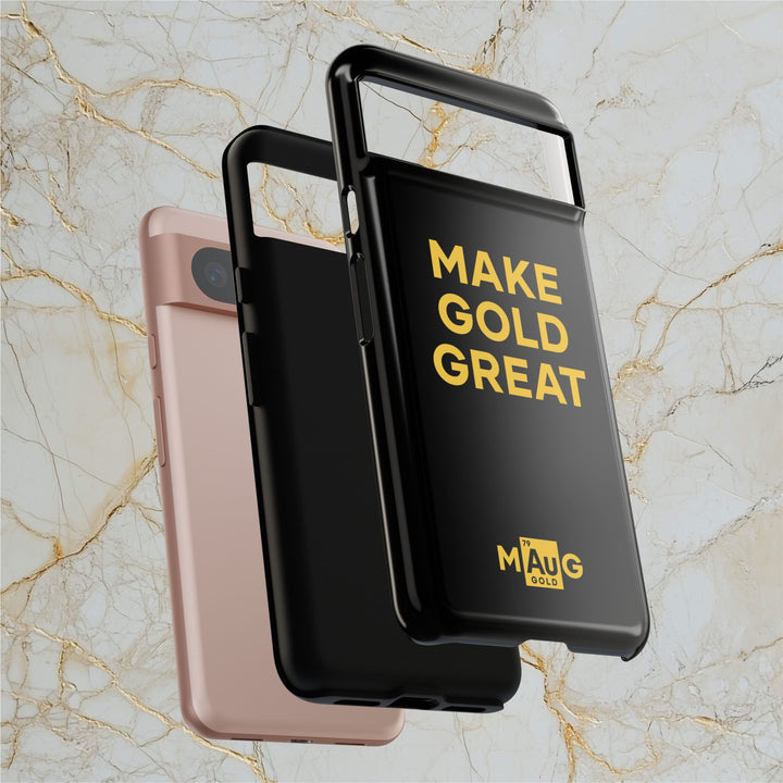 Make Gold Great: Tough Phone Case
