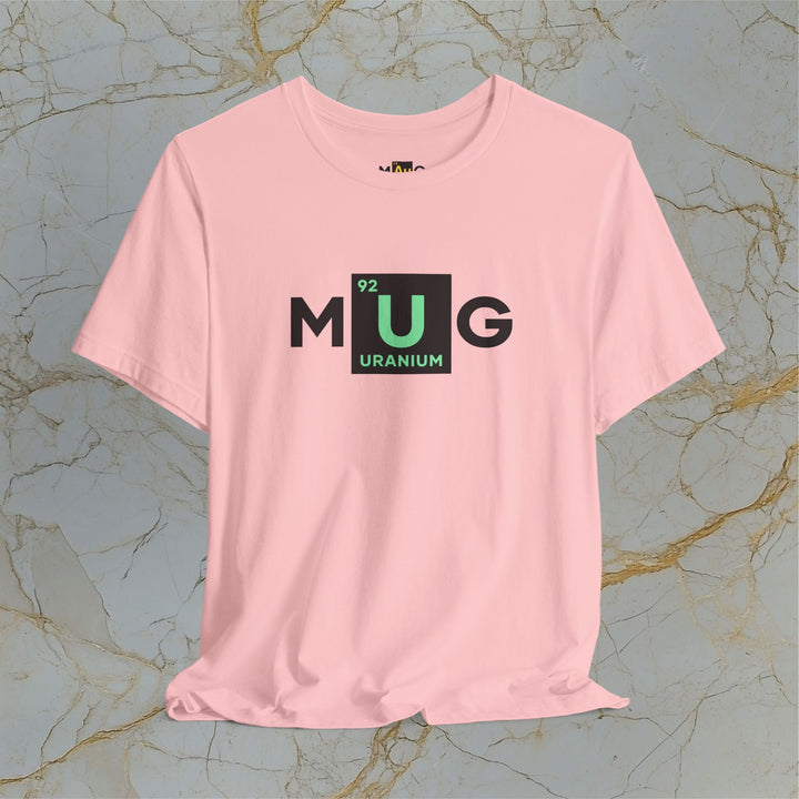 Make Uranium Great – M[U]G –  Modern T-Shirt (Unisex) – Easter Egg 🪺😉