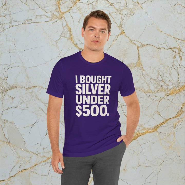 I BOUGHT SILVER UNDER $500 – Modern T-Shirt (Unisex)