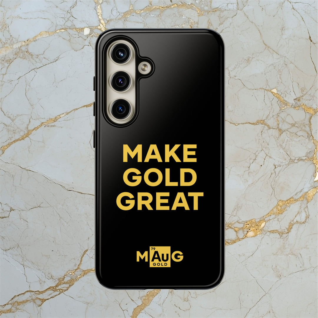 Make Gold Great: Tough Phone Case