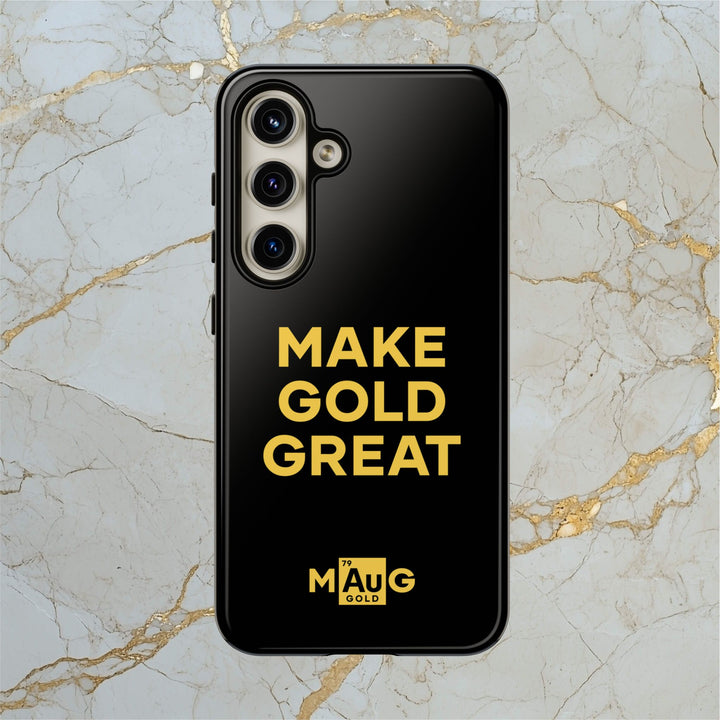 Make Gold Great: Tough Phone Case