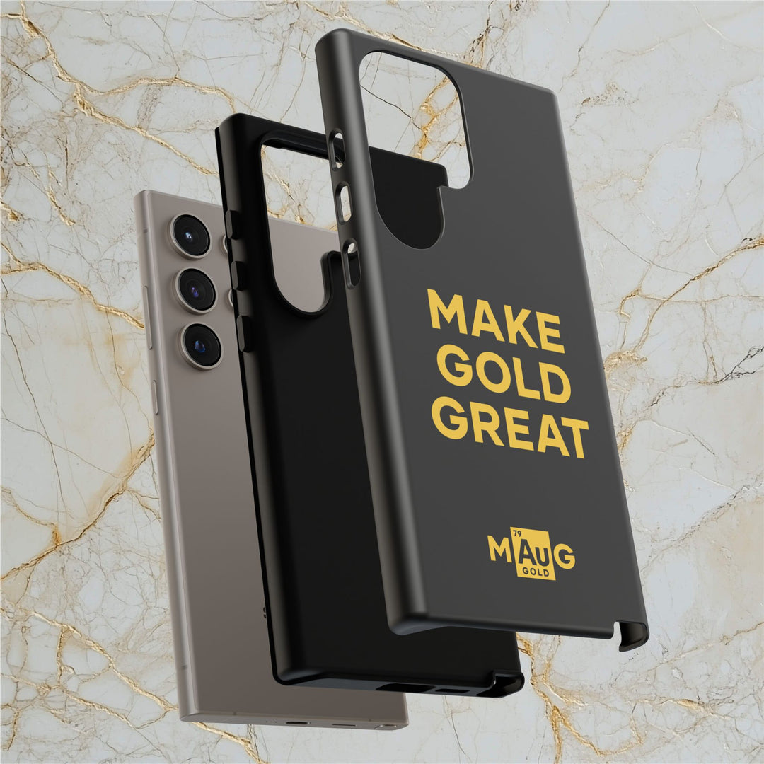 Make Gold Great: Tough Phone Case