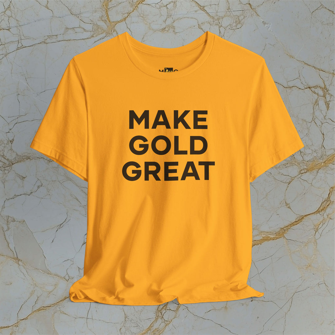 Make Gold Great – Modern T-Shirt (Unisex)