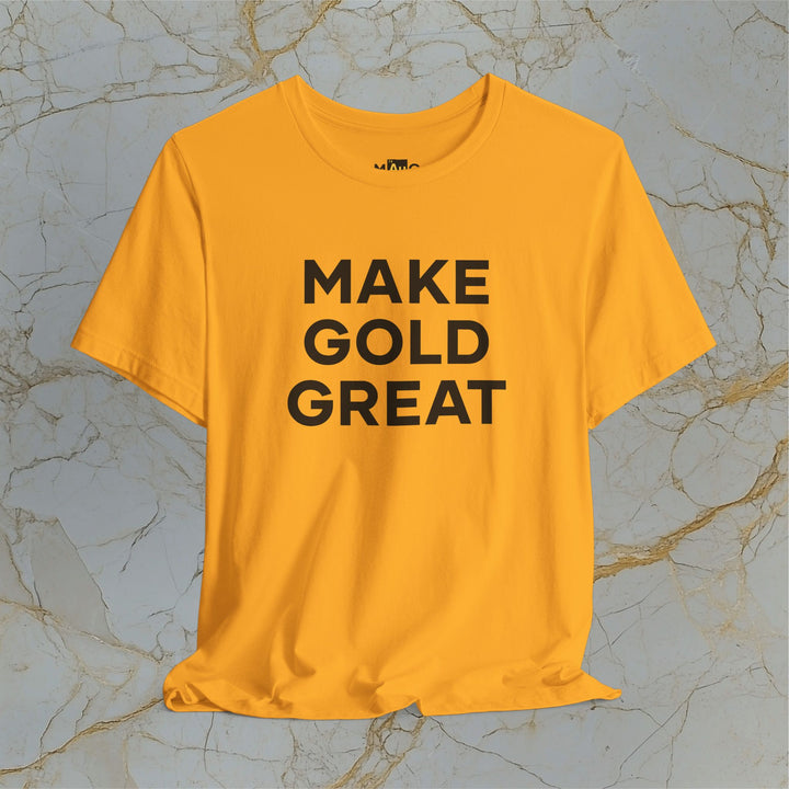 Make Gold Great – Modern T-Shirt (Unisex)