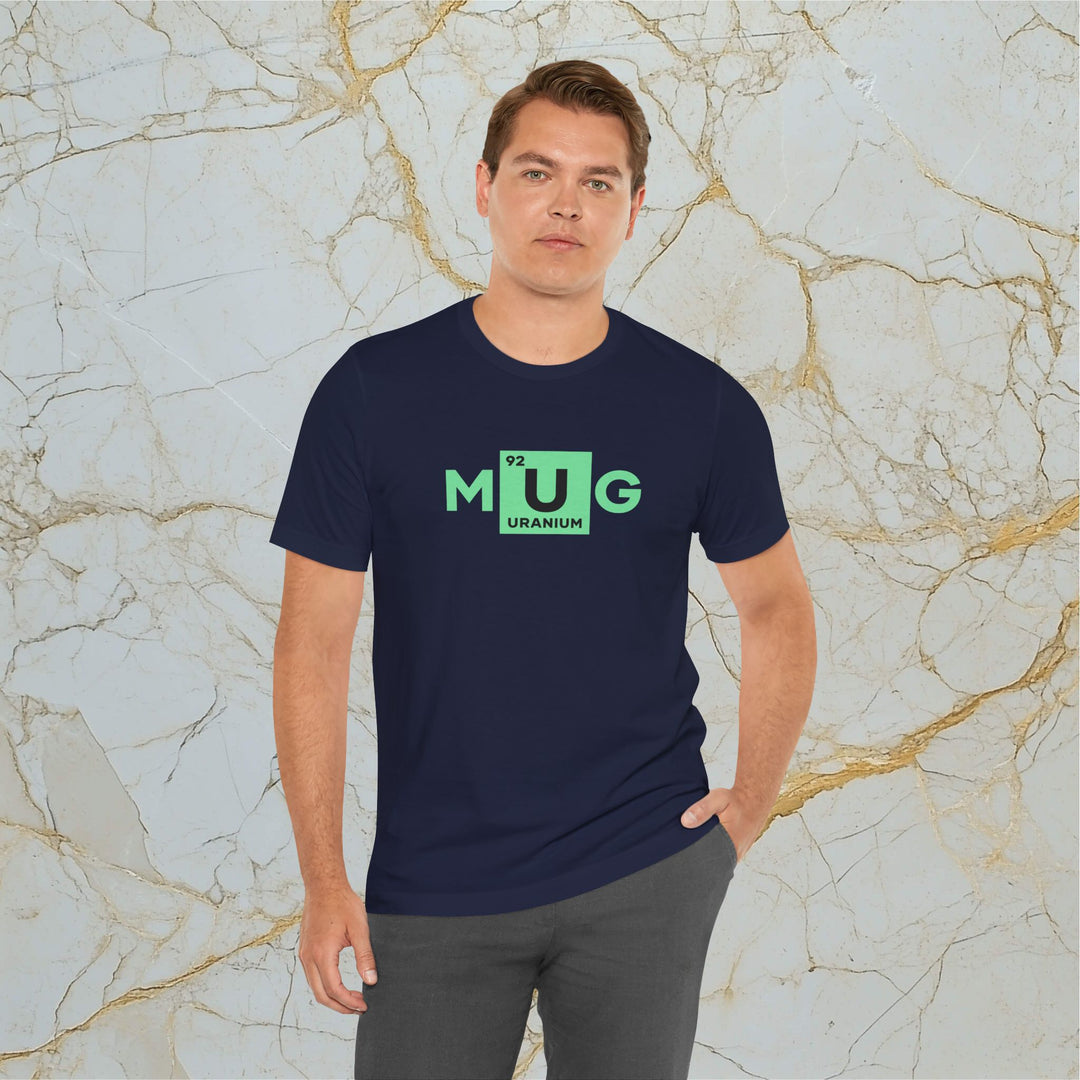 Make Uranium Great – M[U]G –  Modern T-Shirt (Unisex) – Easter Egg 🪺😉