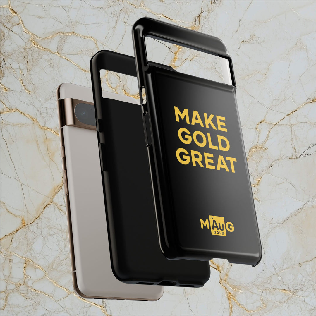 Make Gold Great: Tough Phone Case