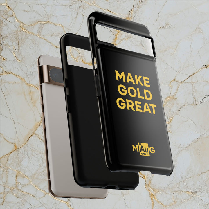 Make Gold Great: Tough Phone Case