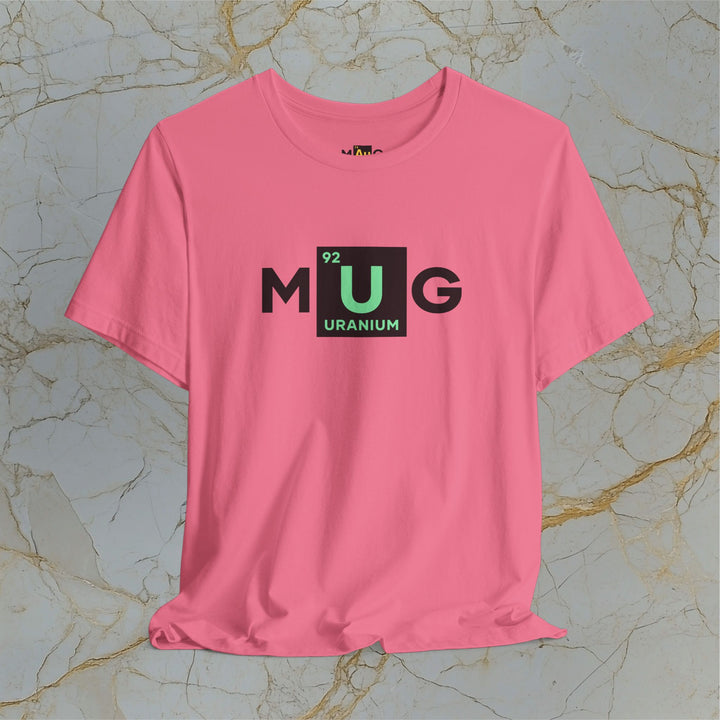 Make Uranium Great – M[U]G –  Modern T-Shirt (Unisex) – Easter Egg 🪺😉