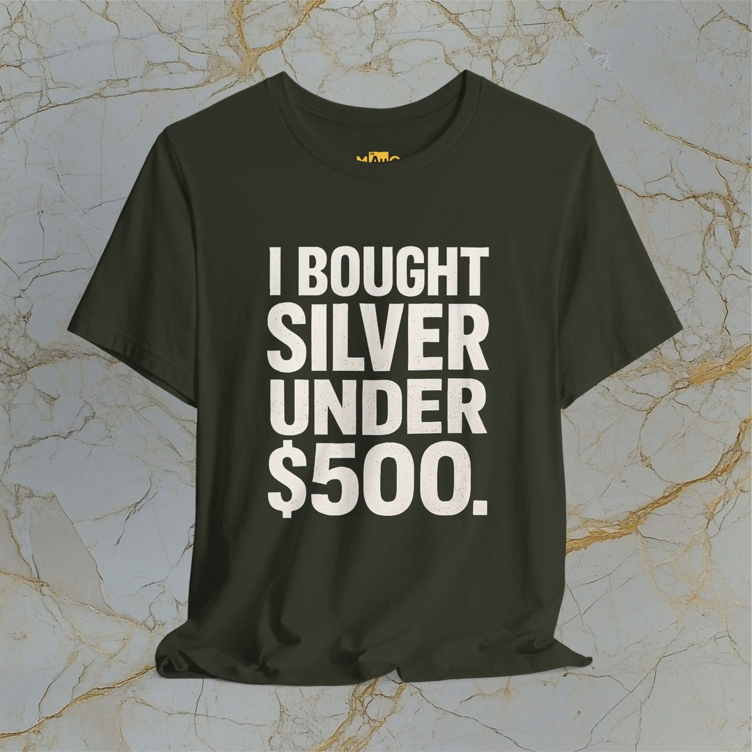 I BOUGHT SILVER UNDER $500 – Modern T-Shirt (Unisex)