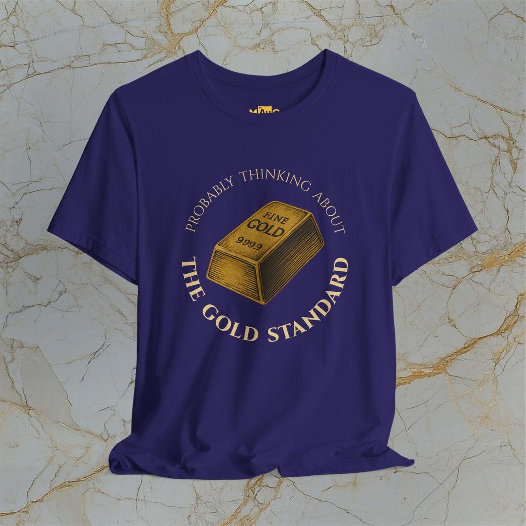 PROBABLY THINKING ABOUT THE GOLD STANDARD – Modern T-Shirt (Unisex)