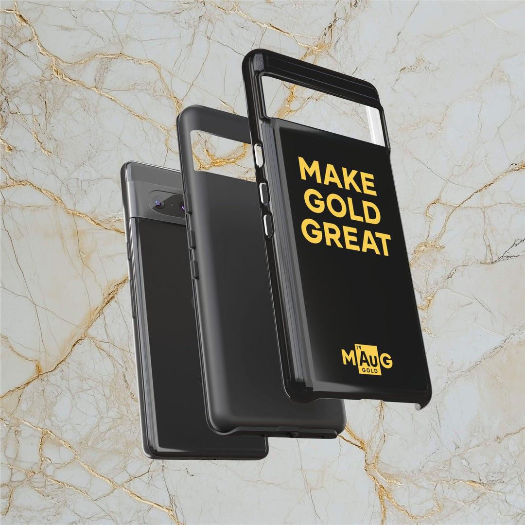 Make Gold Great: Tough Phone Case