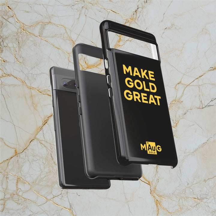 Make Gold Great: Tough Phone Case