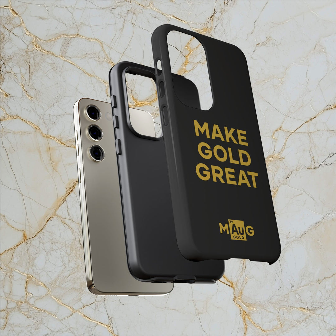 Make Gold Great: Tough Phone Case