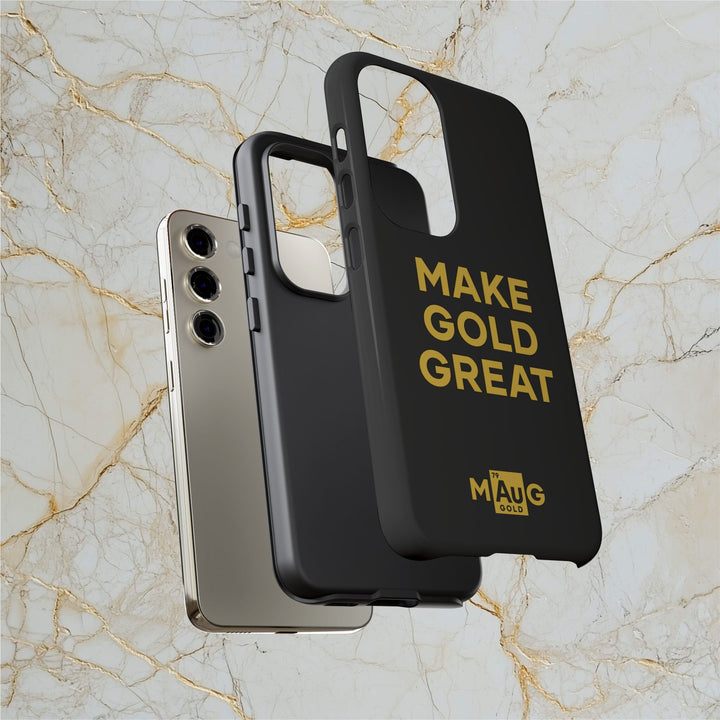 Make Gold Great: Tough Phone Case