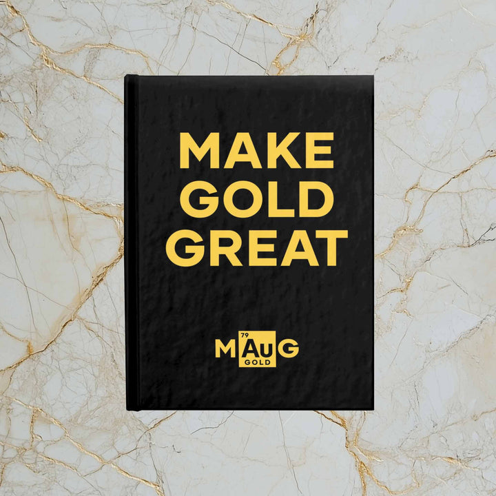 Make Gold Great: Hardcover 128 Page Journal