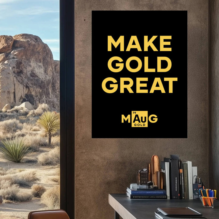 Make Gold Great: Poster