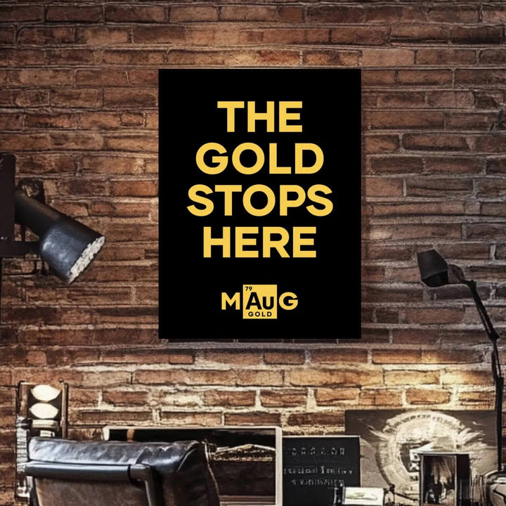 Make Gold Great: 'The Gold Stops Here' Poster