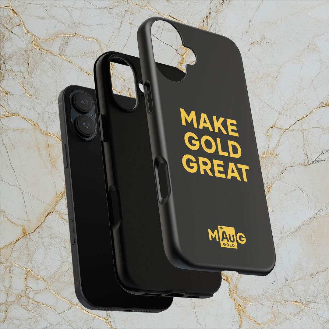 Make Gold Great: Tough Phone Case