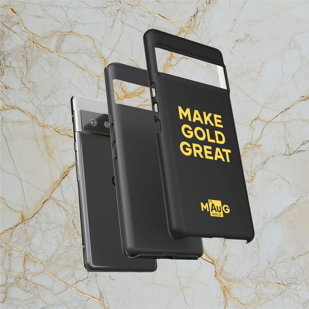 Make Gold Great: Tough Phone Case