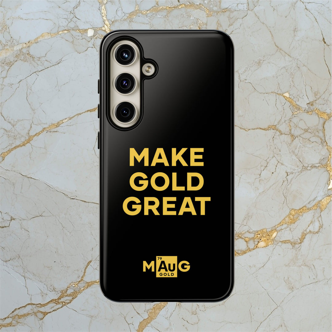 Make Gold Great: Tough Phone Case