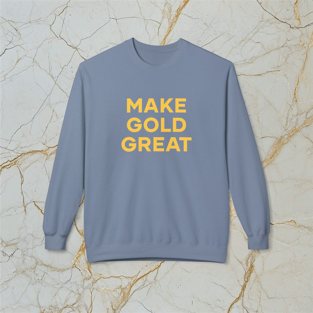 Make Gold Great: Midweight Fleece Sweatshirt (Unisex)