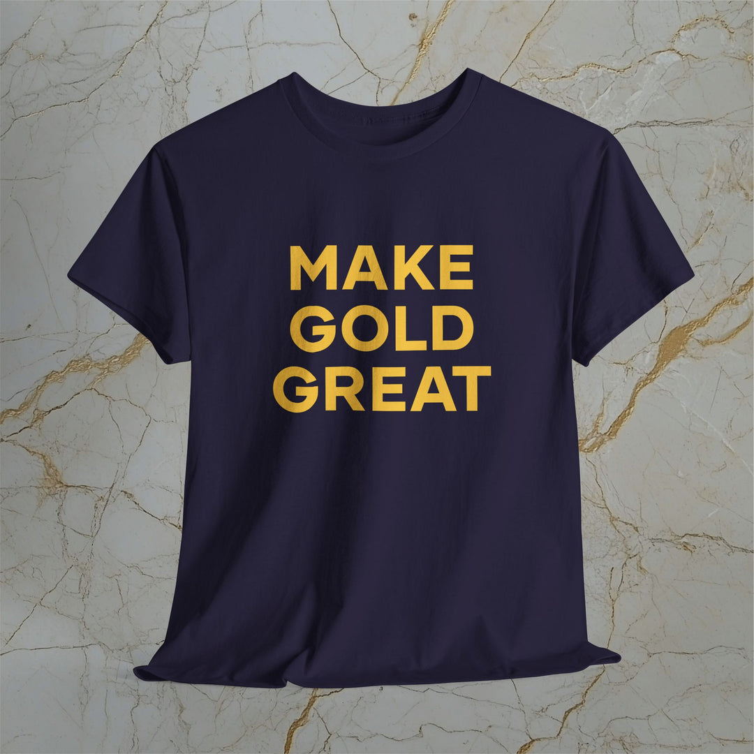 Make Gold Great – Classic Cotton T-Shirt (Unisex) ⚡️ Express Delivery Available
