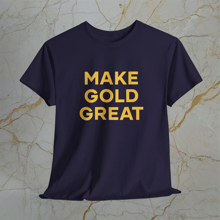 Make Gold Great – Classic Cotton T-Shirt (Unisex) ⚡️ Express Delivery Available
