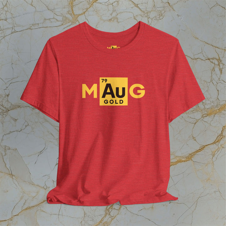 Make Gold Great – M[Au]G –  Modern T-Shirt (Unisex)