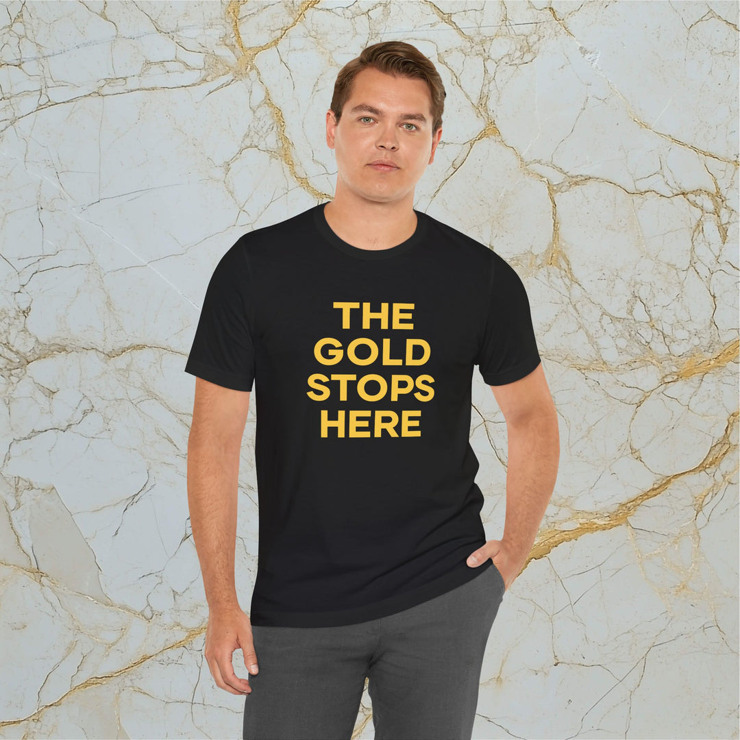 Make Gold Great – 'The Gold Stops Here' – Modern T-Shirt (Unisex)