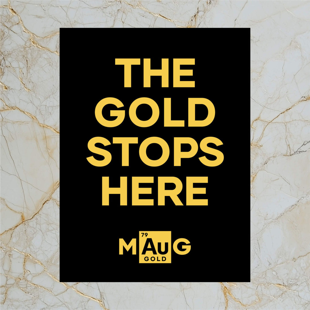 Make Gold Great: 'The Gold Stops Here' Poster