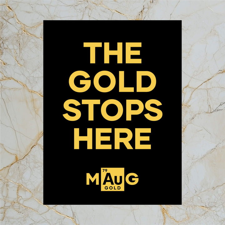 Make Gold Great: 'The Gold Stops Here' Poster
