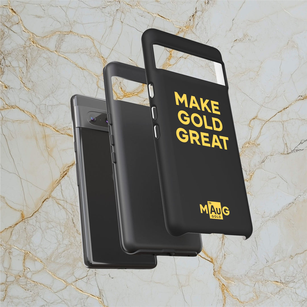 Make Gold Great: Tough Phone Case