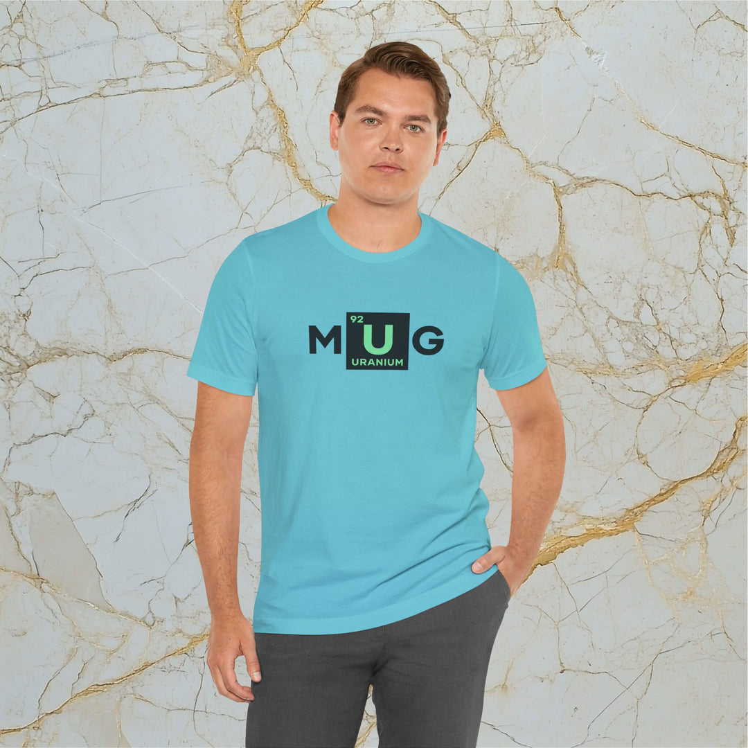 Make Uranium Great – M[U]G –  Modern T-Shirt (Unisex) – Easter Egg 🪺😉
