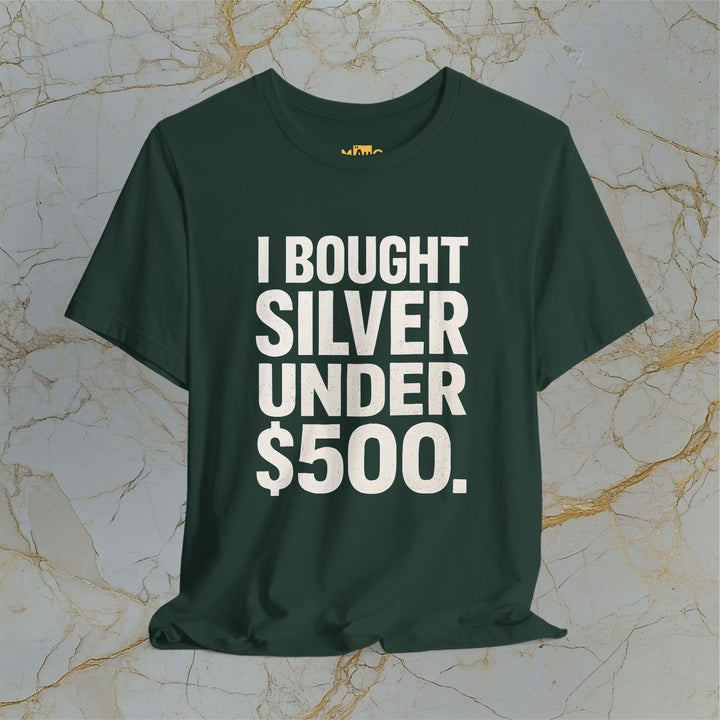 I BOUGHT SILVER UNDER $500 – Modern T-Shirt (Unisex)