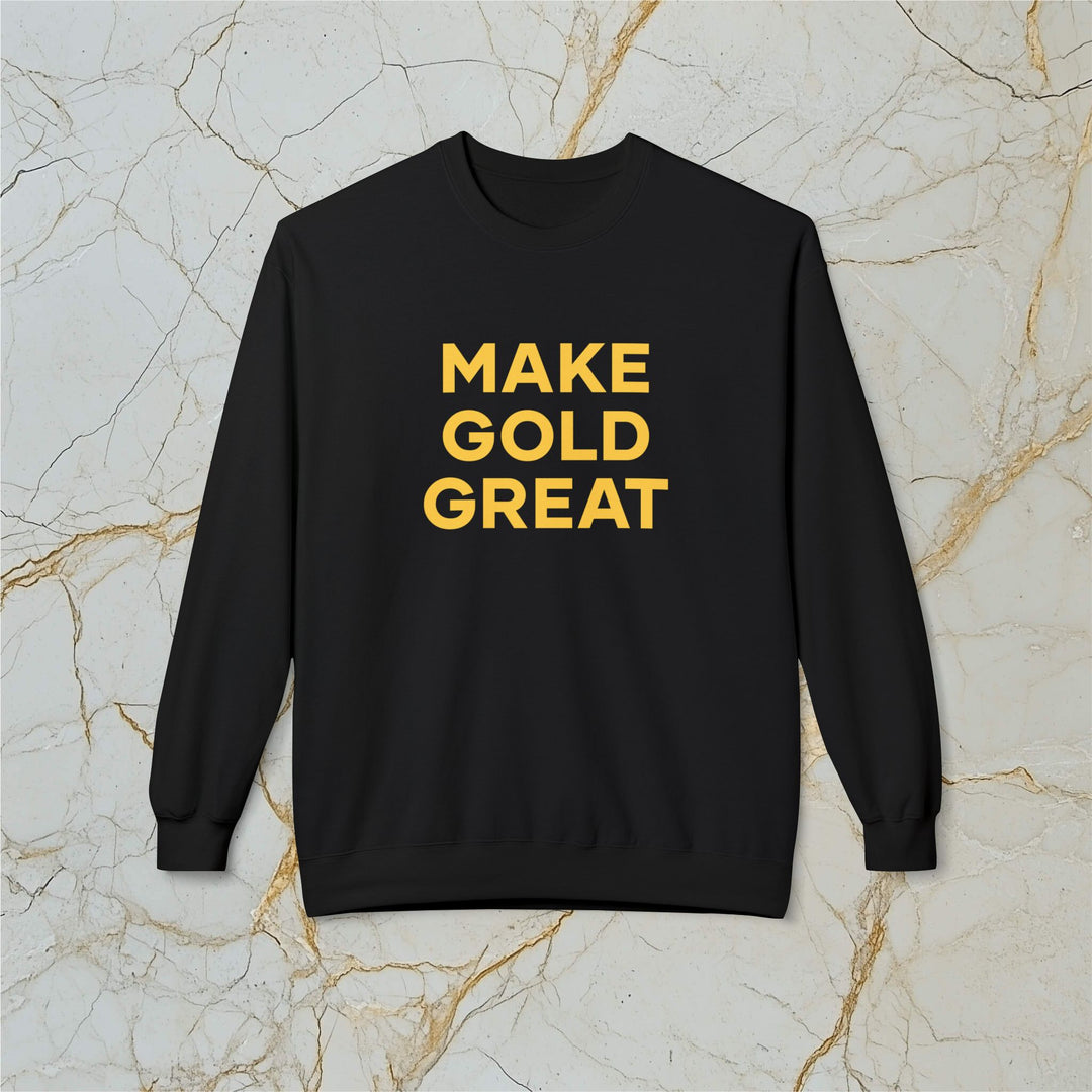 Make Gold Great: Midweight Fleece Sweatshirt (Unisex)