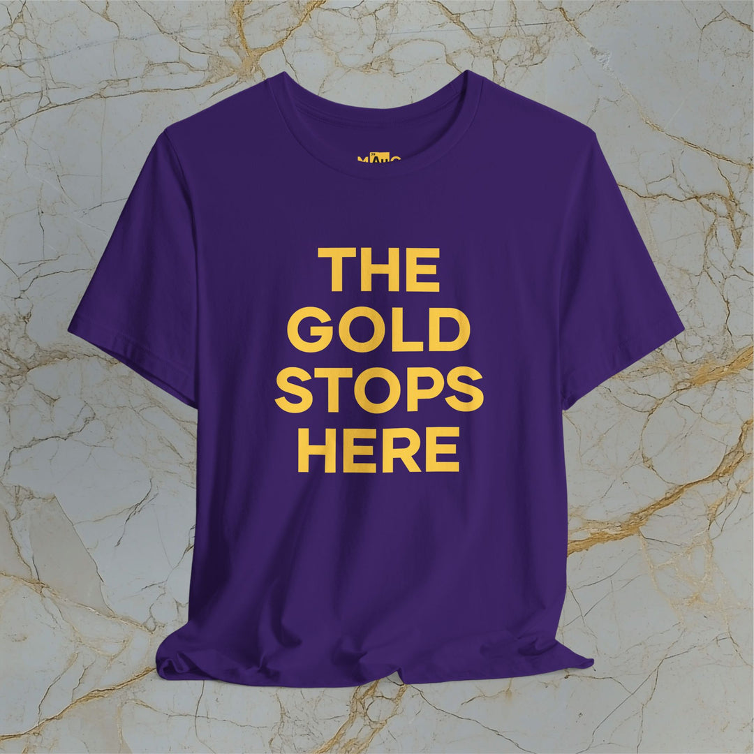 Make Gold Great – 'The Gold Stops Here' – Modern T-Shirt (Unisex)