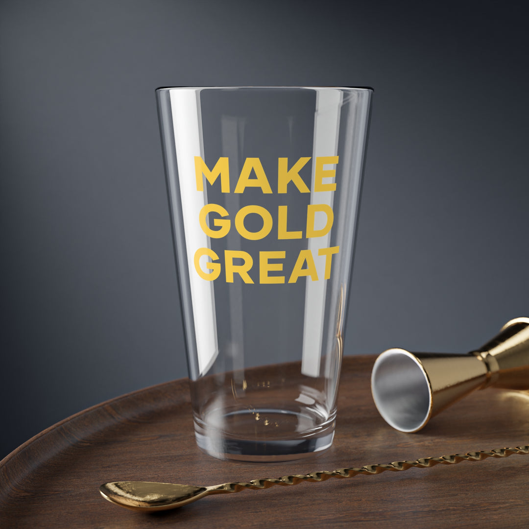 Make Gold Great – Glass