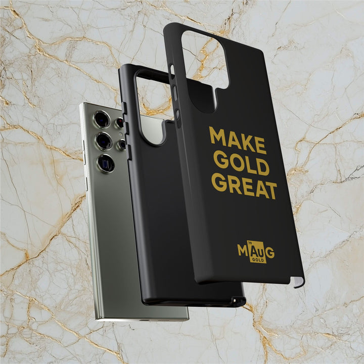 Make Gold Great: Tough Phone Case