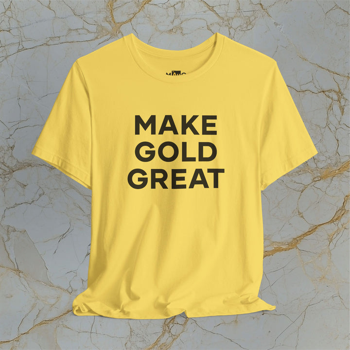 Make Gold Great – Modern T-Shirt (Unisex)