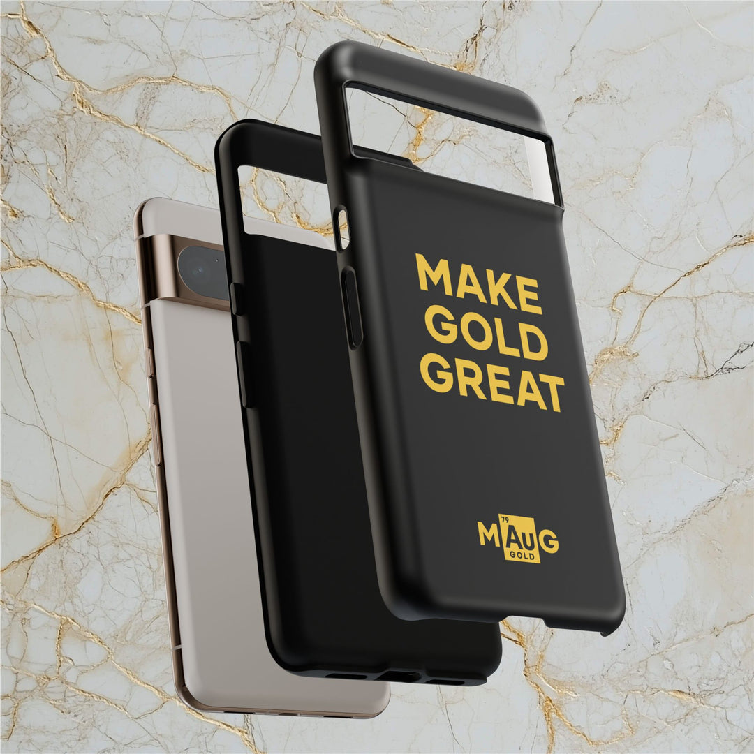 Make Gold Great: Tough Phone Case