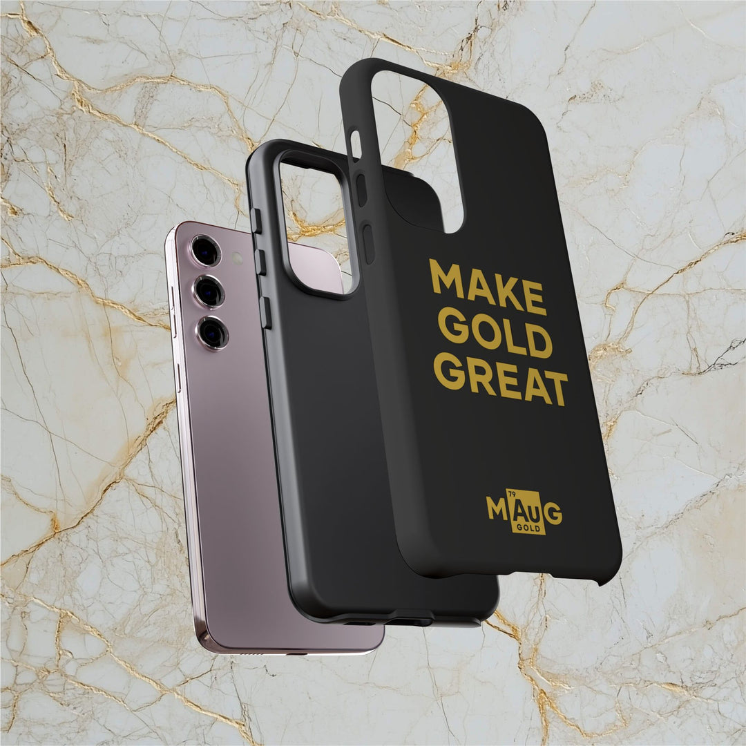Make Gold Great: Tough Phone Case