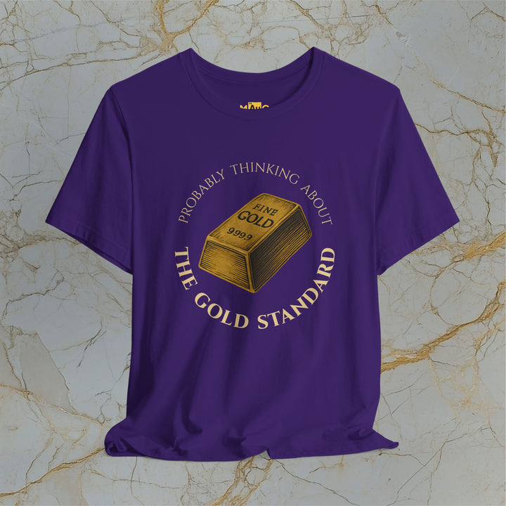 PROBABLY THINKING ABOUT THE GOLD STANDARD – Modern T-Shirt (Unisex)