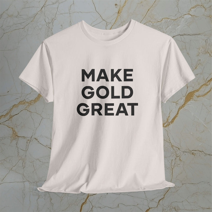 Make Gold Great – Classic Cotton T-Shirt (Unisex) ⚡️ Express Delivery Available